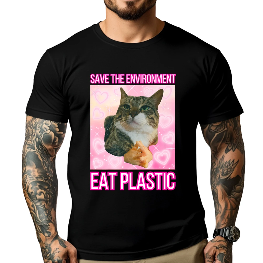 

Save The Environment Eat Plastic Cute Cat Meme New T Shirt Men's Clothes