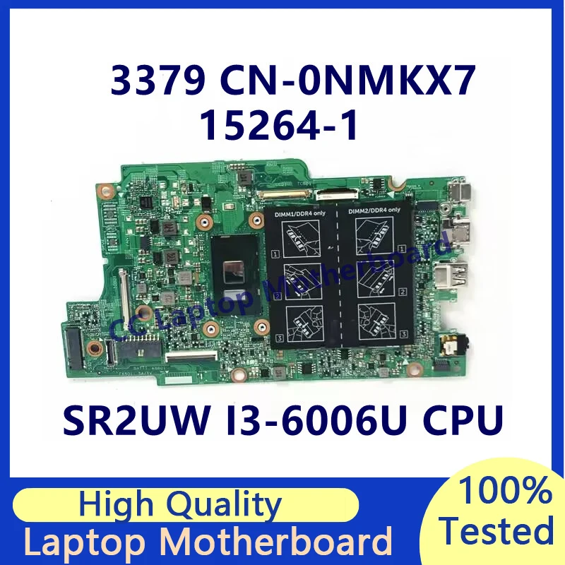 

CN-0NMKX7 0NMKX7 NMKX7 Mainboard For Dell 3379 Laptop Motherboard With SR2UW I3-6006U CPU 15264-1 100% Fully Tested Working Well