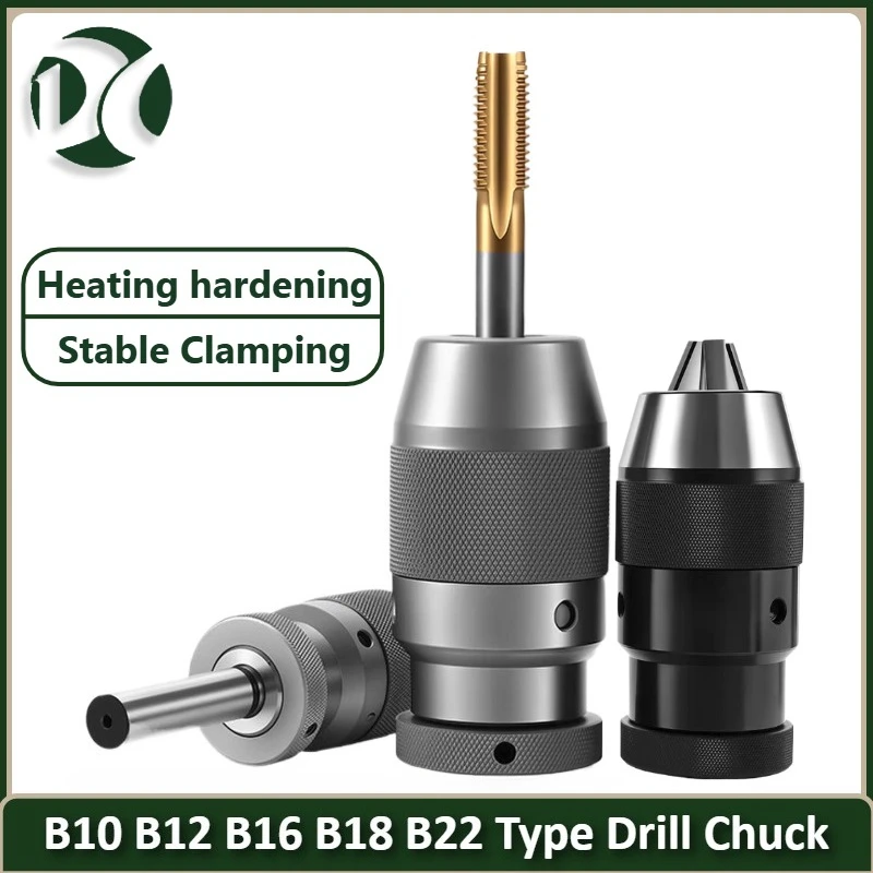 B10 B12 B16 B18 B22 Type Drill Chuck Milling Cutter Chuck Keyless Drill Chuck Self Tightening Fixture Automatic Locking Device