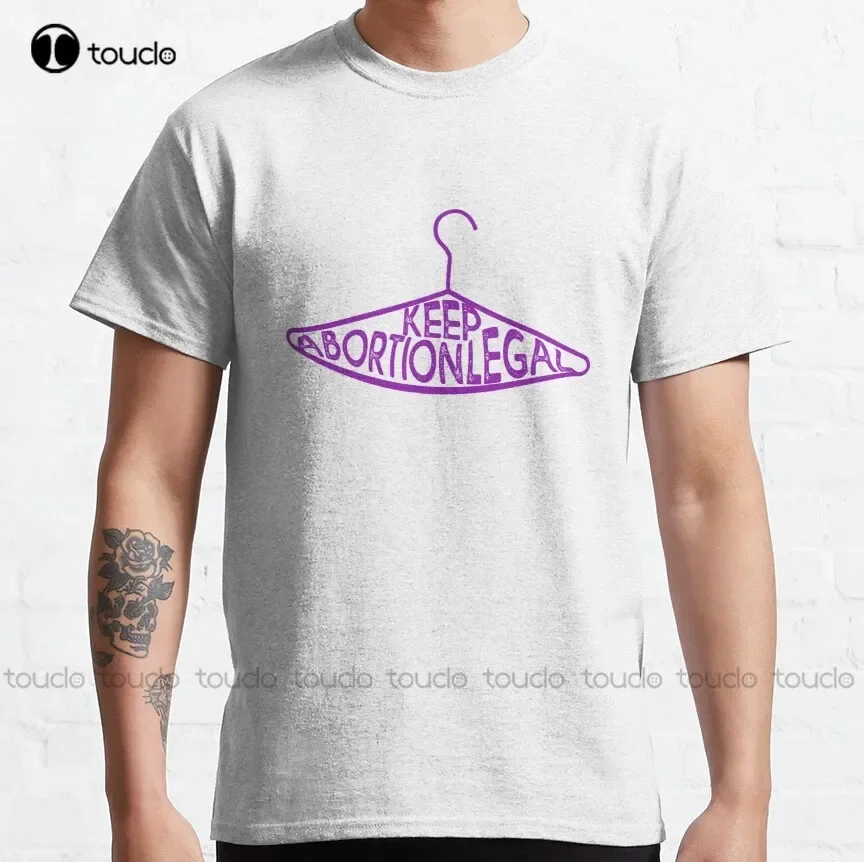 Keep Abortion Legal Classic T-Shirt Kawaii Shirt Custom Aldult Teen Unisex Digital Printing Tee Shirts Xs-5Xl Custom Gift Unisex