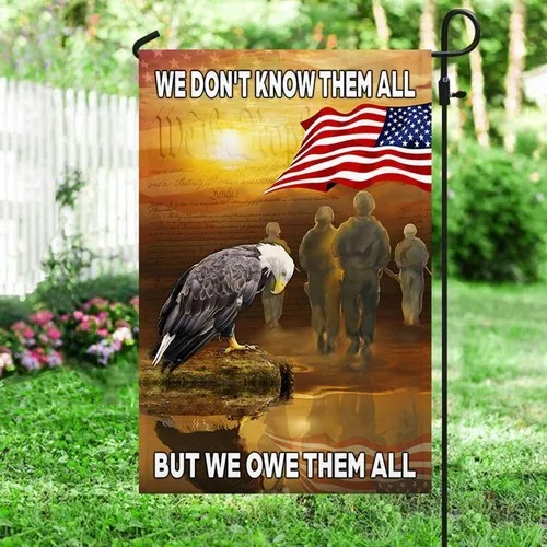 Memorial Day Flag We Don't Know Them All But We Owe Them All Flag Graden Flag ZZO EEZ