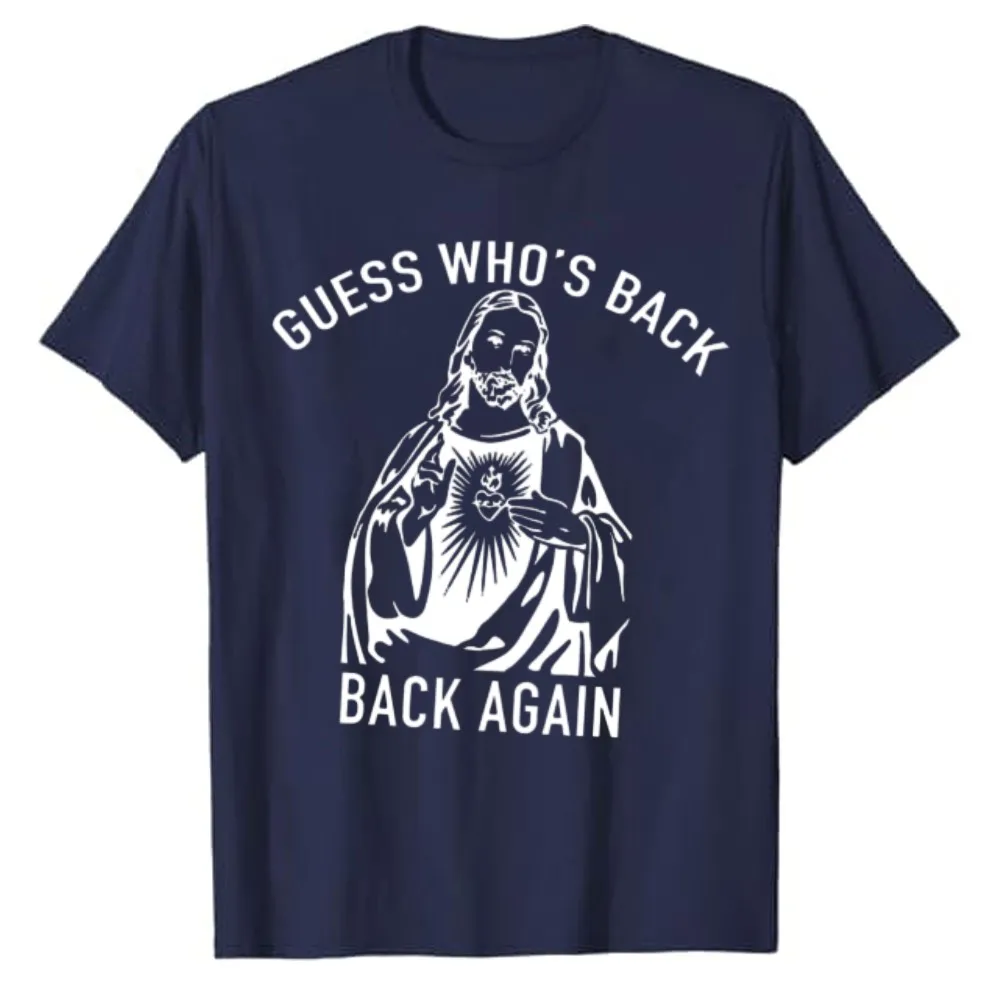 Funny Easter Jesus Guess Who's Back Again Shirt Christian Faith Humor Tee Religious Graphic Church Group Regular Short Sleeve