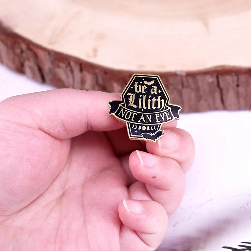 Be A Lilith Not an Eve Coffin Enamel Pin Halloween Gothic Bat Badge