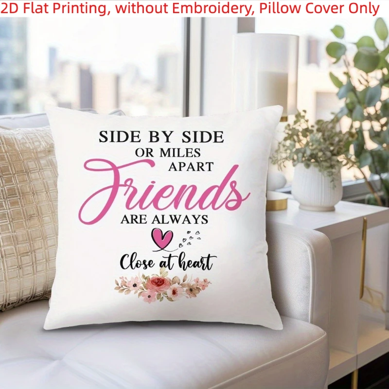 Floral Quote Pillowcase Side by Side Friends Cushion Cover Sentimental Gift for Bestie, Warm Bedroom Sofa Home Decor Soft Fabric
