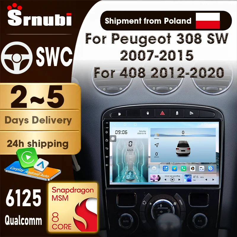 Srnubi pour Peugeot 308 SW 2007-2015, pour 408 2012-2020, Android Auto, multimédia, GPS, navigation, Carplay, autoradio, écran QLED, DSP audio, Bluetooth 5.4, 4G WIFI, Qualcomm 6125, 8 cœurs, écran tactile, écran d'affichage Plug and Play, systèmes intelligents automobiles