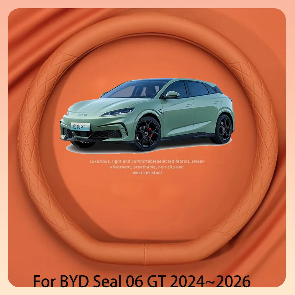 

Для BYD Seal 06GT 2024 ~ 2026 2025 автомобильный кожаный руль противоскользящий износостойкий защитный чехол от царапин аксессуары для интерьера