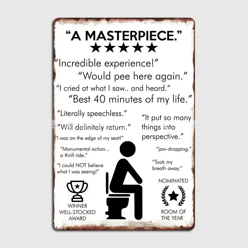 Masterpiece Funny Bathroom Metal Plaque Poster Cinema Living Room Kitchen Custom Plaques Tin Sign Poster