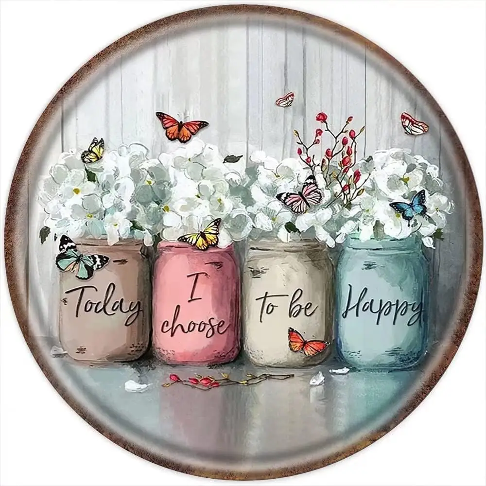 Round Tin Sign Today I Choose To Be Happy Artwork Signs For Home Novelty Metal Tin Signs Retro Plate Desserts Shop Cafe Decor Fa