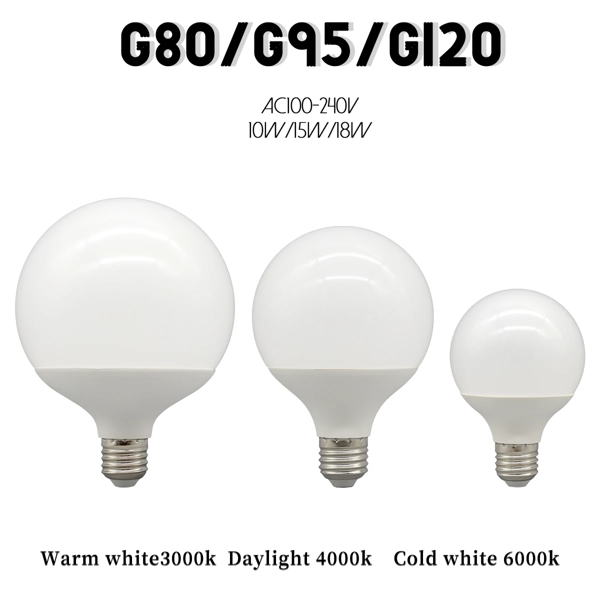 G80 G95 G120 LED Bulb E27 10W 15W 18W 120LM/W AC 220V CRI90 Energy Saving Global Light Lampada Ampoule Lamp Vanity Bulbs