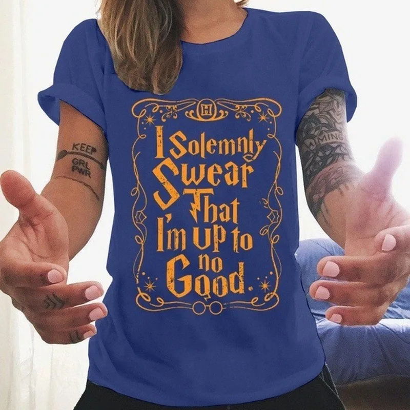 I Solemnly Swear That I Am Up To No Good Letter Print T Shirt Women Short Sleeve O Neck Loose Tshirt Summer Women Tee Shirt Tops