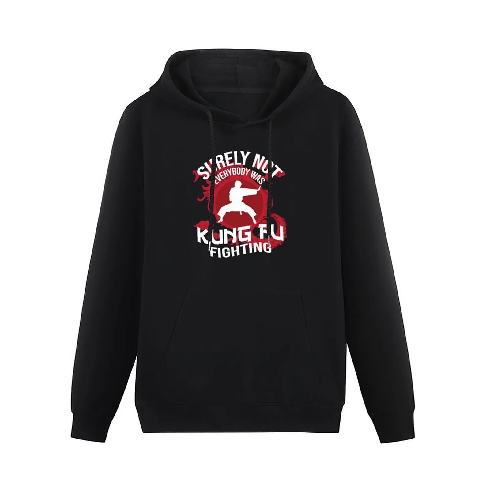 Surely not Everybody Was Kung Fu Fighting Pullover Hoodie men's winter sweater mens designer clothes hoodie man