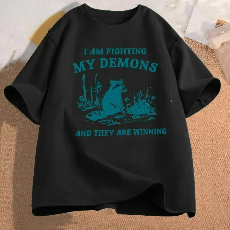 I Am Fighting My Demons Raccoon Meme Funny Graphic Printed T-shirt Women Fashion Retro Harajuku Sleeve Aesthetic Clothes