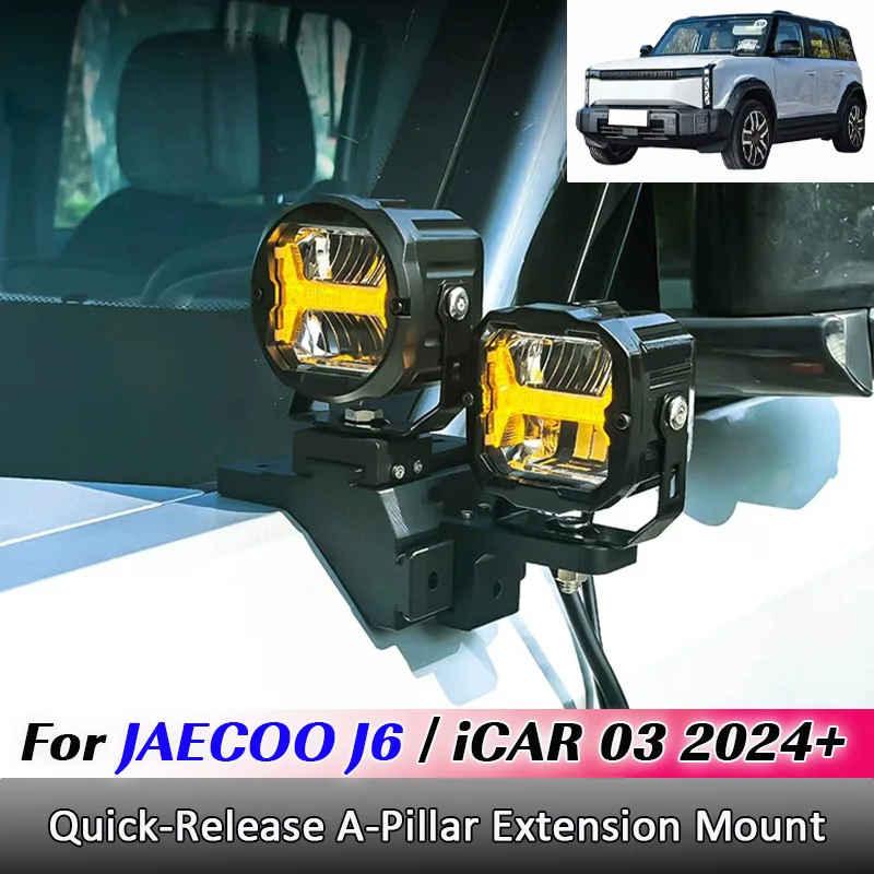 For JAECOO J6 iCAR 03 2024 2025 2026 Car Quick Release A Pillar Extension Mount Front Hood Integrated Spot Lights Accessories