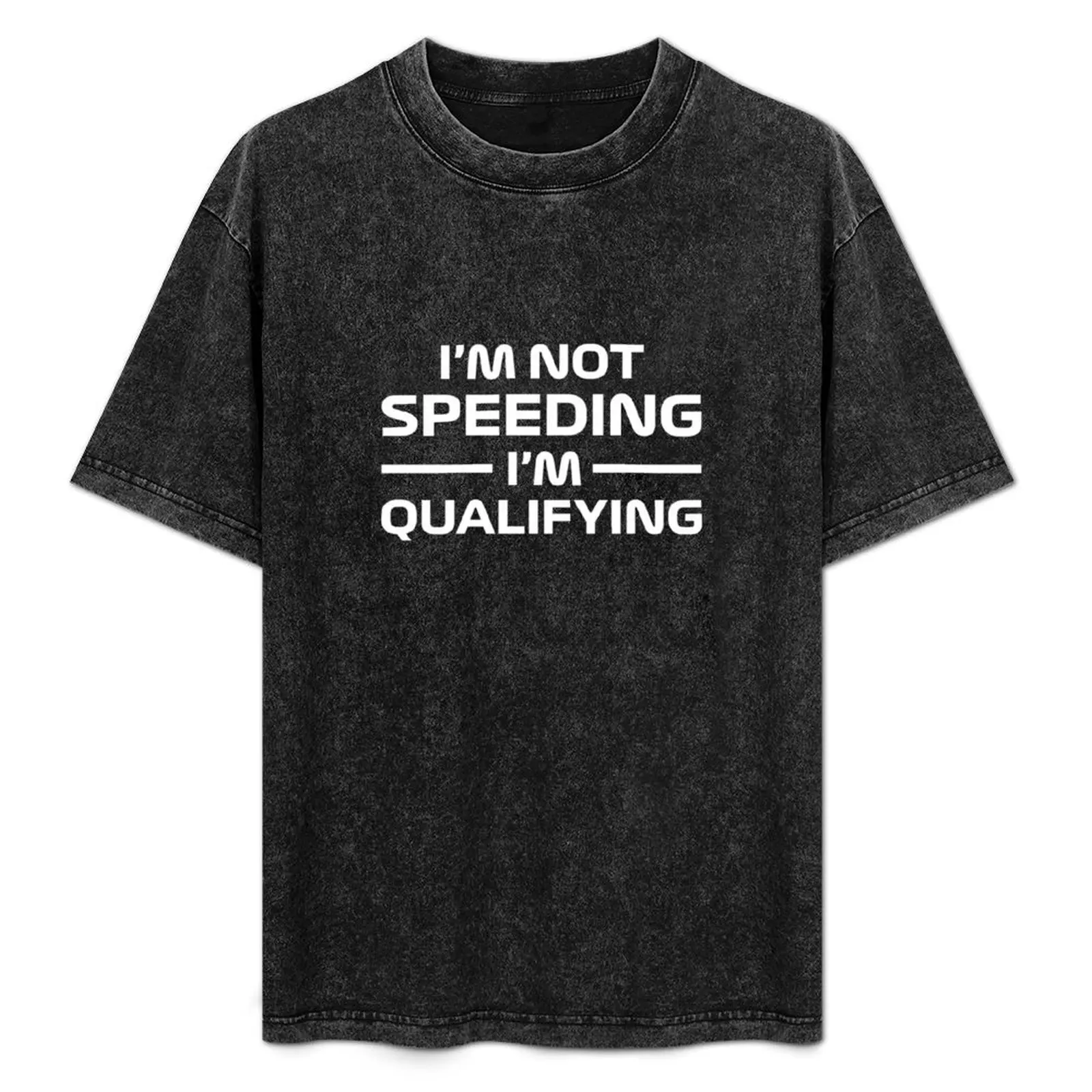 

I'm Not Speeding, I'm Qualifying V2 (White) T-Shirt Halloween Casual T-Shirt