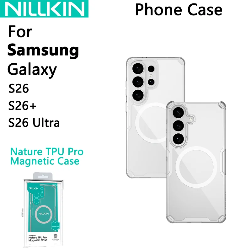 NILLKIN Phone Case For Samsung S26 S26+ S26 Ultra Nature TPU Pro Magnetic Case Scratch Proof Wear‑Resistant Drop Protection