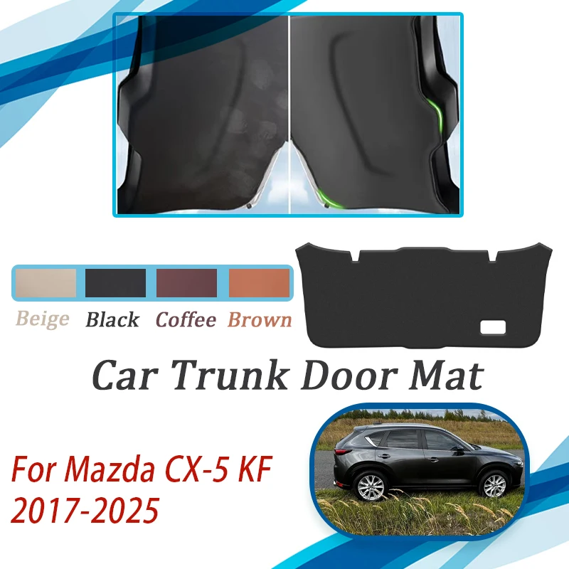 Car Tailgate Pads For Mazda CX-5 CX5 CX 5 KF MK2 2017~2025 Scratchproof Trunk Door Cover Leather Mats Cargo Mud Auto Acesssories