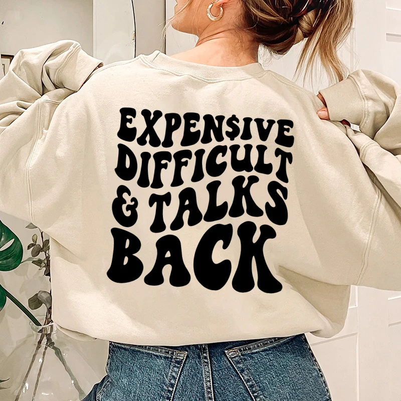 Expensive Difficult and Talks Back Letter Print Sweatshirts Casual Long Sleeves Sarcastic Graphic Tops Women Oversized Pullovers