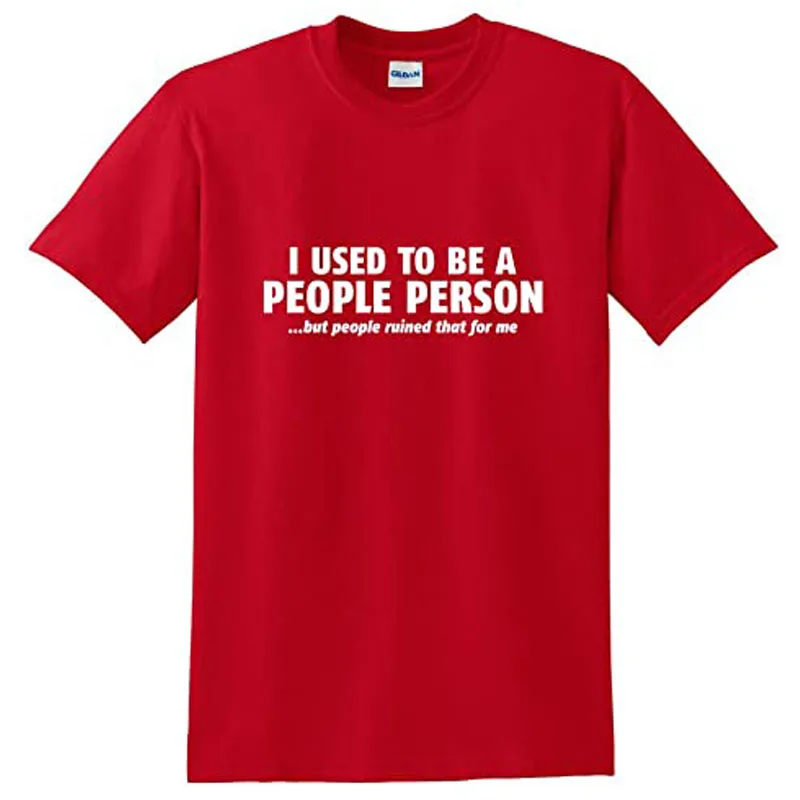 I Used To Be A People Person Graphic Novelty Sarcastic Funny T Shirt Men Clothing