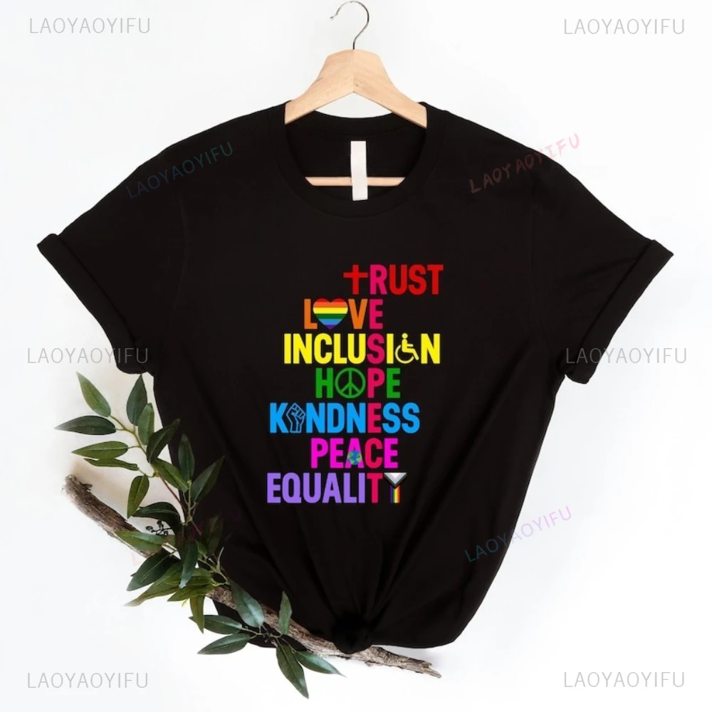 LGBTQ إقتباس المحملة الثقة الحب تضمين اللطف السلام الأمل مطبوعة تي شيرت بلايز LGBTQ فخر موكب مهرجان قميص مثليه القطن