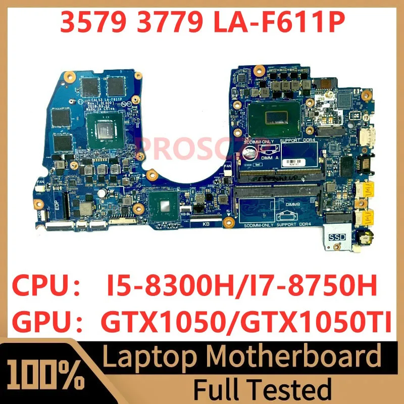 

CAL53 LA-F611P Mainboard For Dell 3579 3779 Laptop Motherboard With I5-8300H/I7-8750H CPU GTX1050/GTX1050TI 100%Full Tested Good