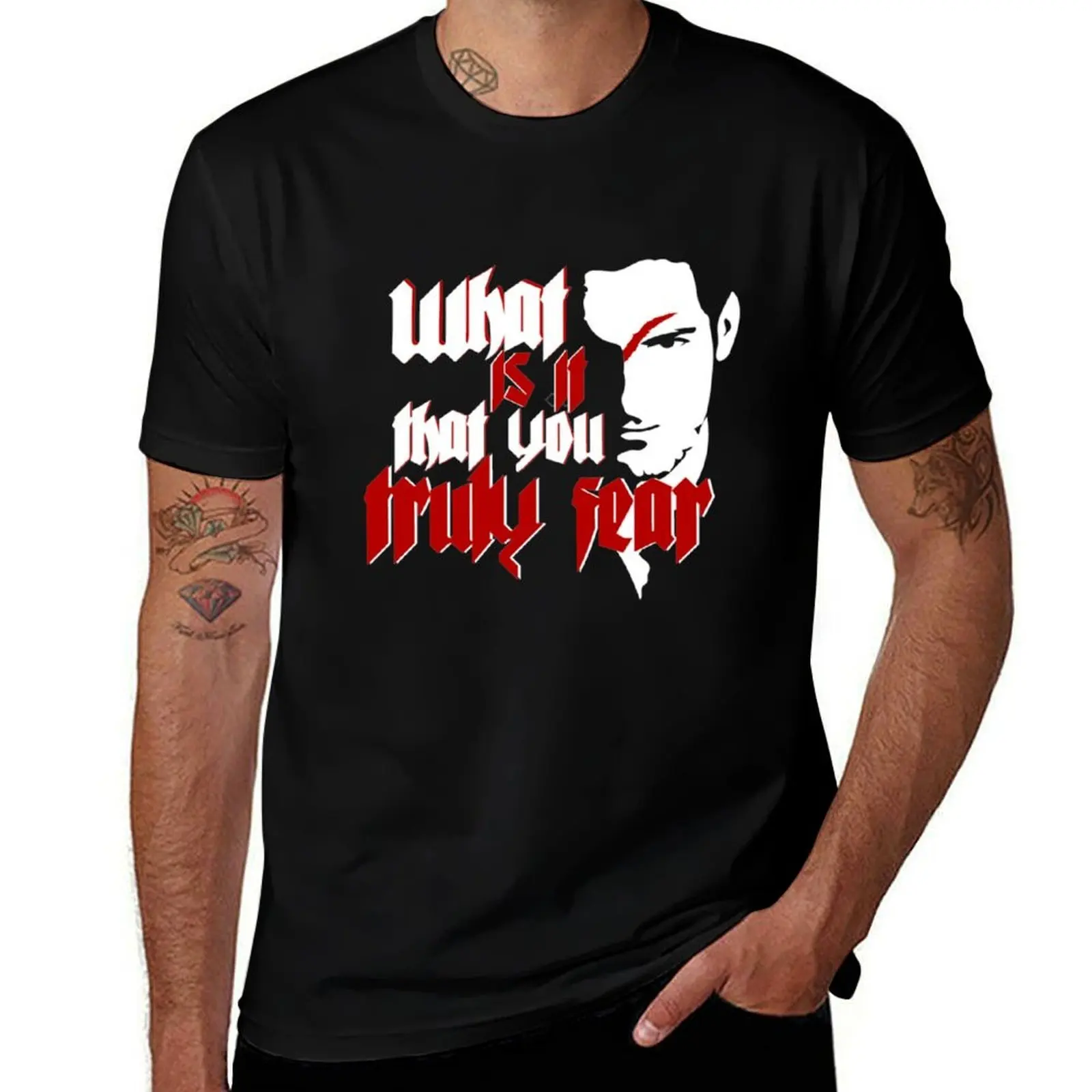 what is it that you truly fear ? michael demiurgos T-Shirt t shirt men 100% cotton luxury brand T-Shirt