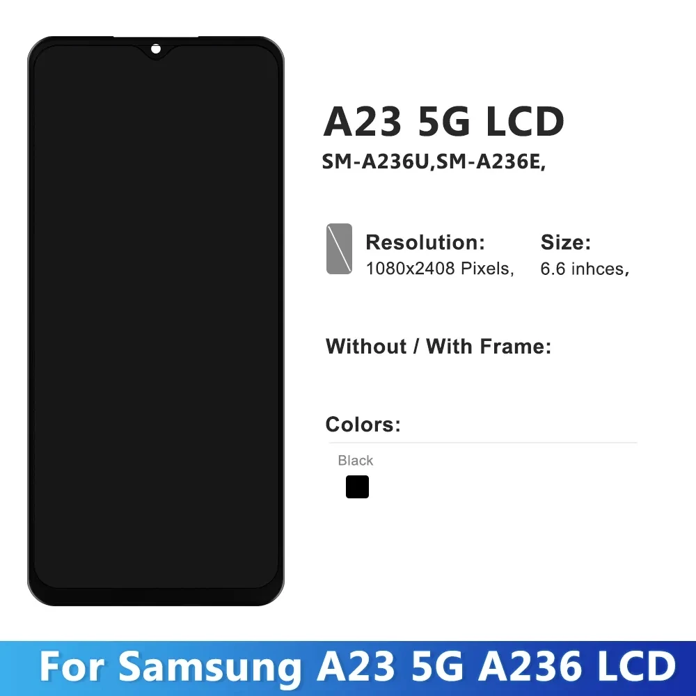 Tested  High quality  For Samsung A23 5G A236 A236E A236U LCD Display Touch Screen Digitizer Assembly For Samsung A236B LCD