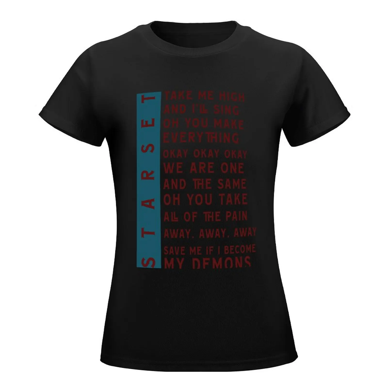 Starset - My Demons lyric/quote 2013 T-Shirt lady clothes tops female Women clothes