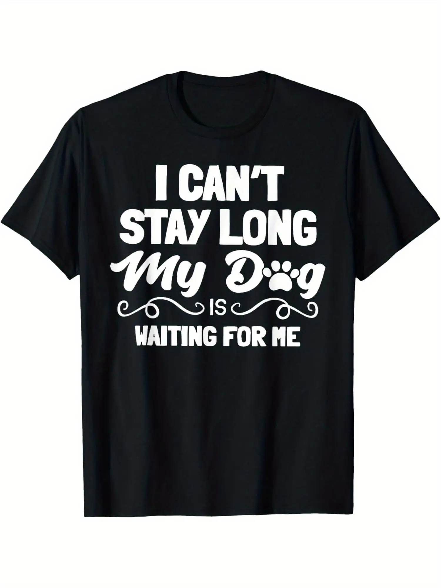 

Men's "I Can't Stay Long, My Dog Is Waiting for Me" Black T-Shirt - Casual Cotton Short Sleeve Tee with Paw Print Design, Machin