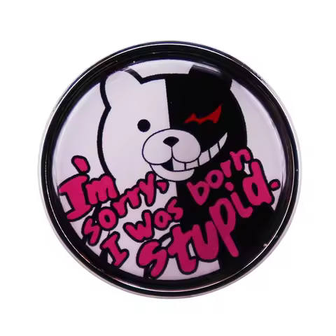 I'm Sorry, I Was Born Stupid Lapel Pin Danganronpa Monokuma Brooch Funny Quotes Badge Jewelry Accessories