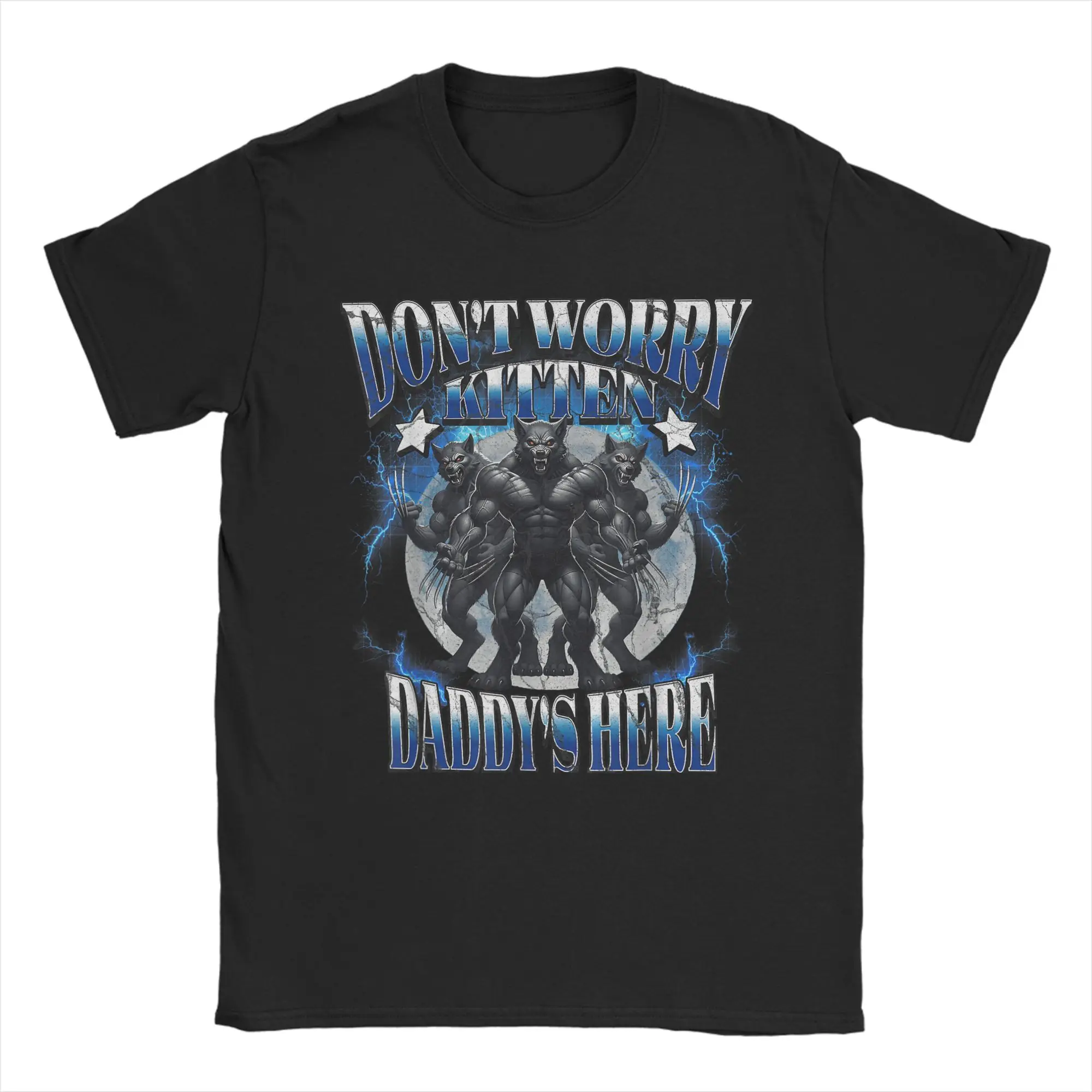 DonT Worry Kitten DaddyS Here T-Shirt Summer  Awesome T-Shirts Pure Cotton Harajuku Tee Shirt For Men's Custom DIY Tees