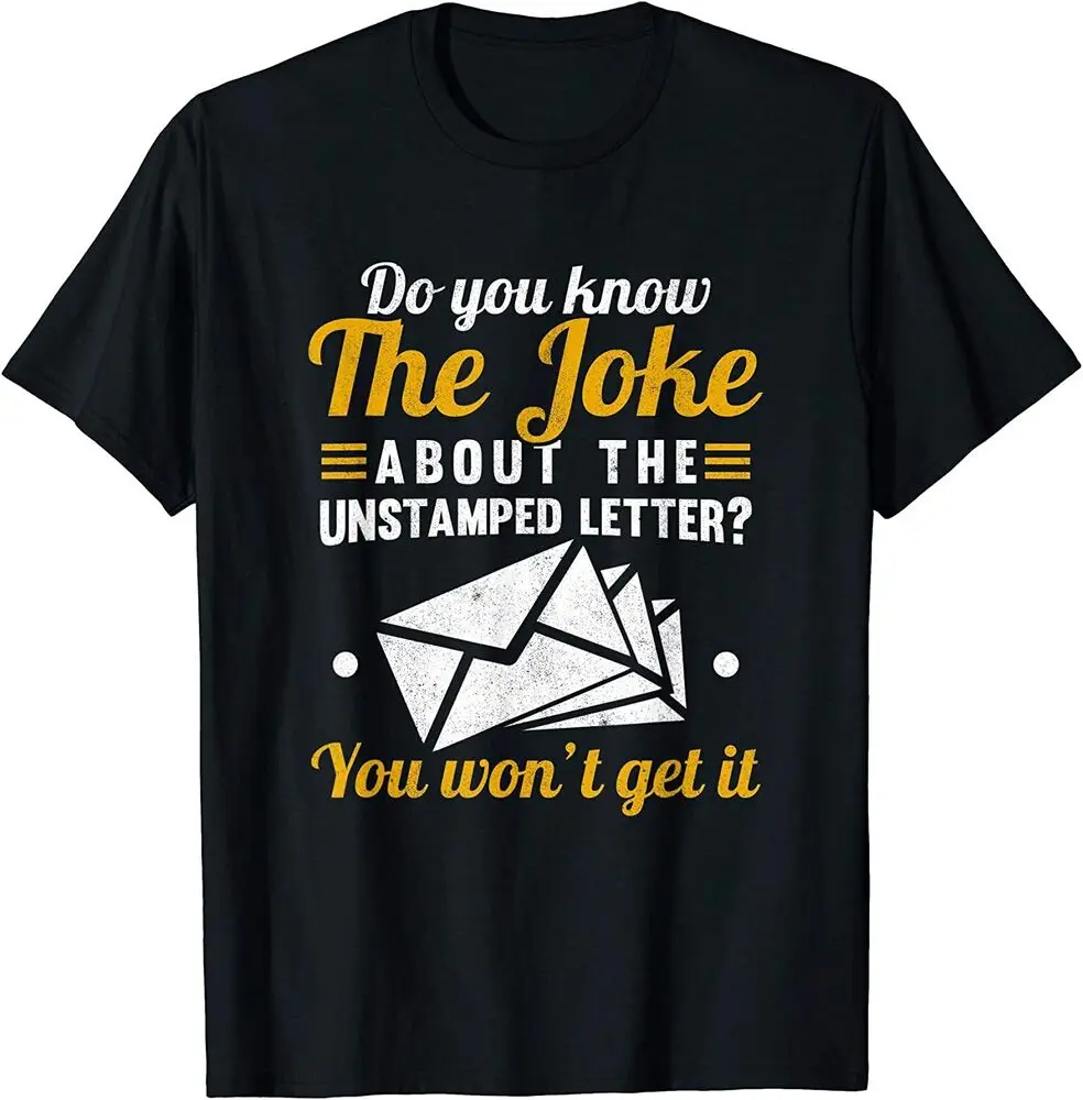 Mail Carrier Joke Unstamped Letter Postal Worker Mailman T-Shirt Anime Graphic T-shirts for Men Clothing Women Tees Y2K tops