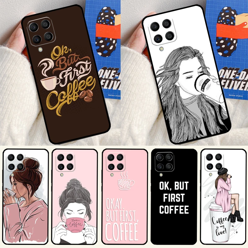 حسنًا ولكن القهوة الأولى لسامسونج غالاكسي M33 M13 M23 M53 M15 M55 M31 M51 M14 M34 M54 M20 M30s M32 M52 جراب هاتف #1