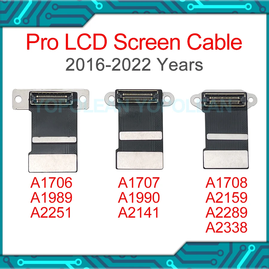 New LCD Screen Display Flex Cable For Macbook Pro A1706 A1707 A1708 A1989 A1990 A2159 A2141 A2251 A2289 A2338 2016-2022 Years