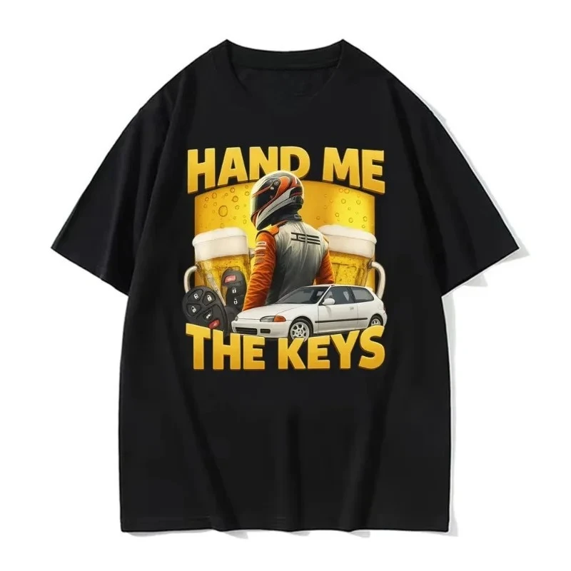 

Funny Hand Me The Keys Alcohol Beer T Shirt Drinking and Driving Meme T-shirts Women Summer Hip Hop Fashion Clothing