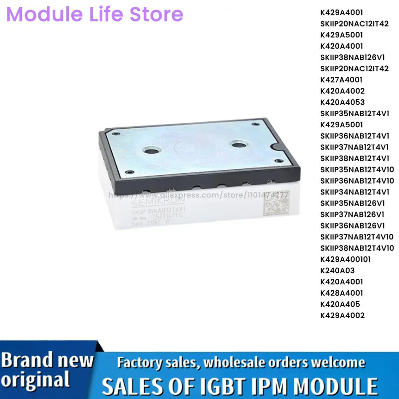 

SKIIP35NAB12T4V1 SKIIP35NAB126V1 SKIIP34NAB12T4V1 SKIIP36NAB12T4V1 K420A4002 K420A4053 K427A4001 K429A5001 K429A5001 K429A4001