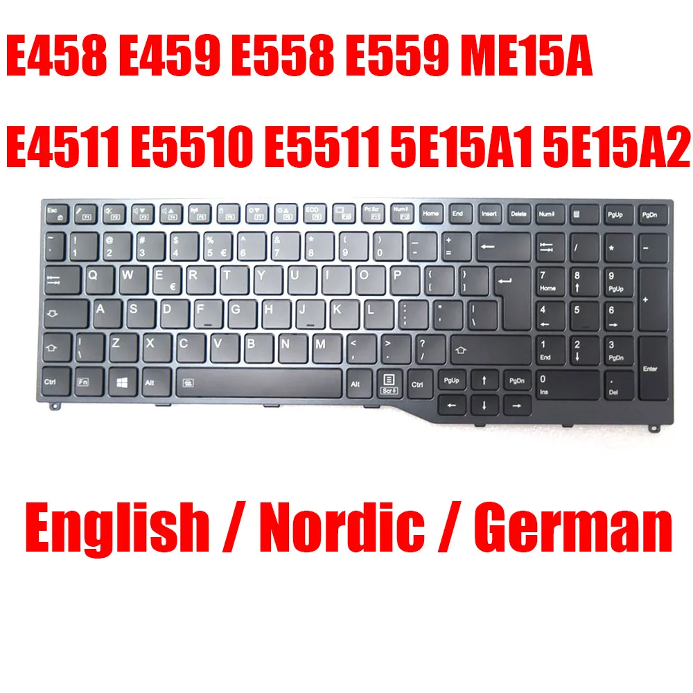 US NE GR FR Laptop Keyboard For Fujitsu For LifeBook E458 E459 E558 E559 ME15A E4511 E5510 E5511 English German Nordic French