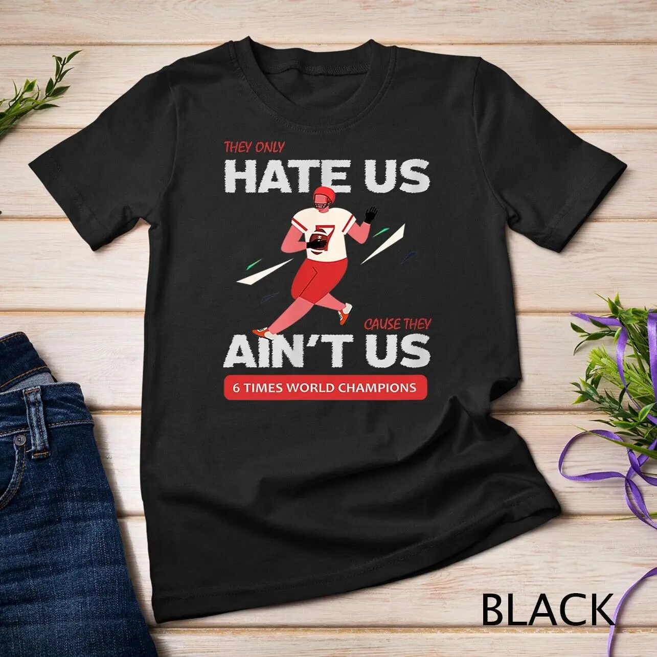 Football Sport Fans they only hate us cause they ain't us Unisex T-shirt