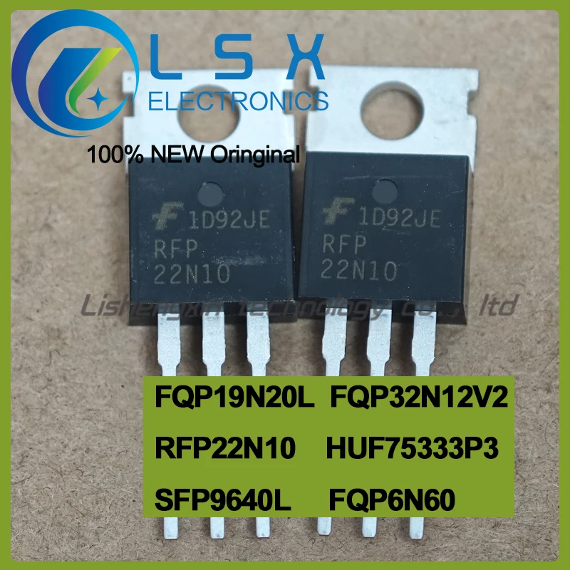 10pcs FQP19N20L FQP32N12V2 RFP22N10 HUF75333P3 SFP9640L FQP6N60 TO220 Original On stock