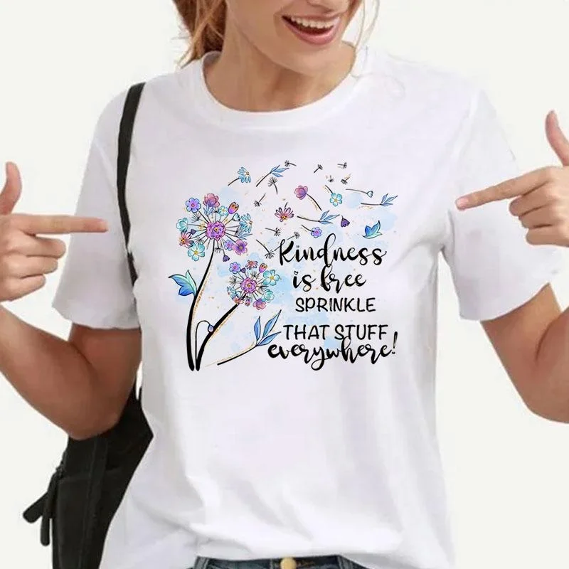 Dandelion Kindness Is Free Sprinkle That Stuff Everywhere Printing T-Shirt Fashion Women Short Sleeve Summer Cool Casual Top Tee