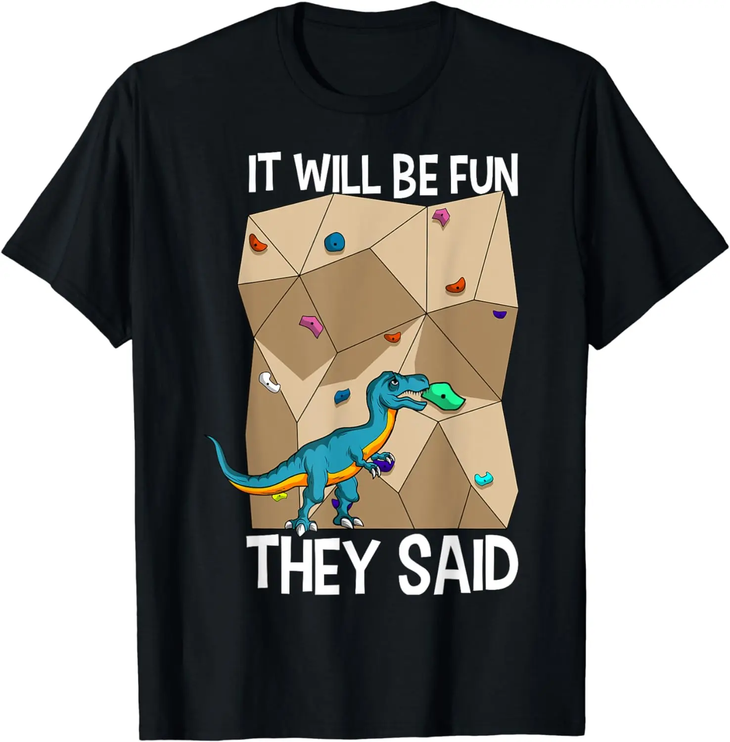 Bouldering Climber Boulderer Artificial Dinosaur Climbing T-Shirt