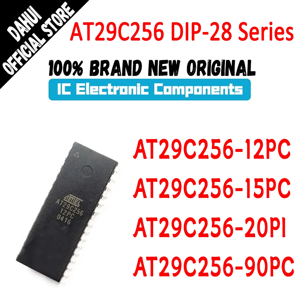 

AT29C256-12PC AT29C256-15PC AT29C256-20PI AT29C256-90PC AT29C256-12 AT29C256-15 AT29C256-20 AT29C256-90 AT29C256 IC Chip DIP-28