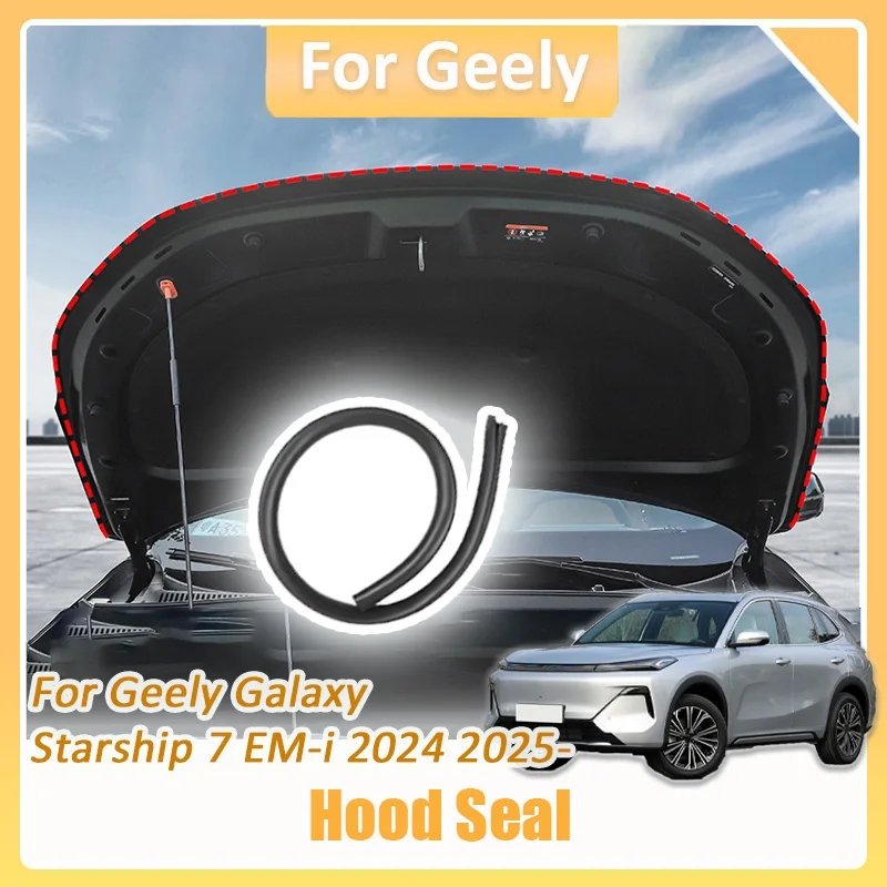 

For Geely Galaxy Starship 7 EM-i 2024 2025 Car Hood Seal Soundproofing sealing strip Waterproof dustproof Accessories Kit