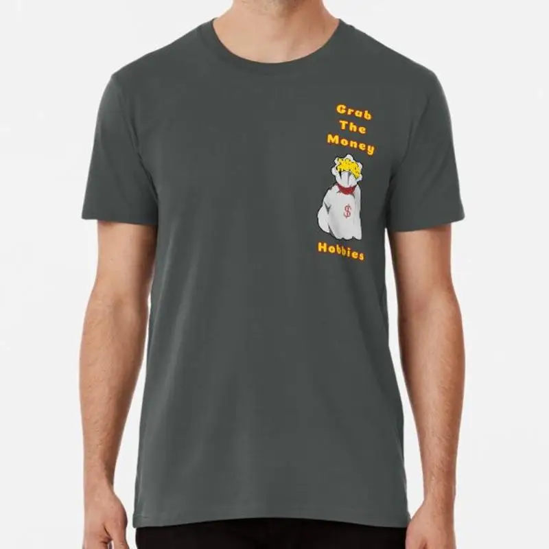 Grab the money hobbies  T shirt S 5XL Best