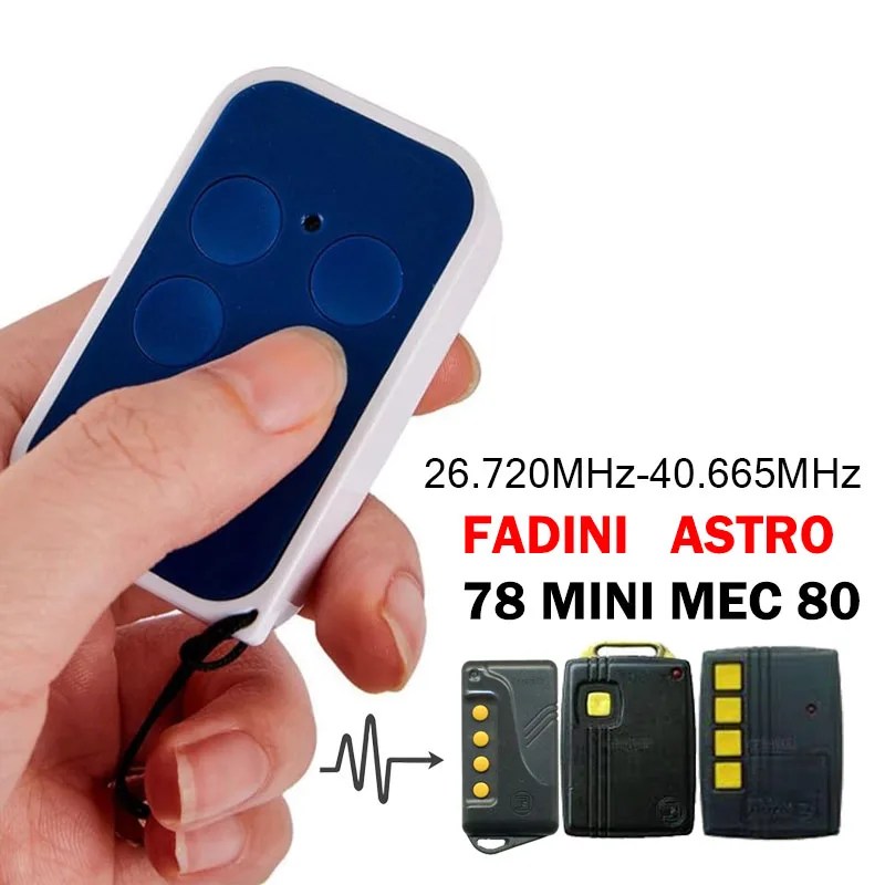 

Клон FADINI ASTRO 78 MINI MEC 80О ткрыватель гаражных ворот Дистанционное управление 26,720МГц - 40,665МГц Фиксированный код Пульт дистанционного управления воротами