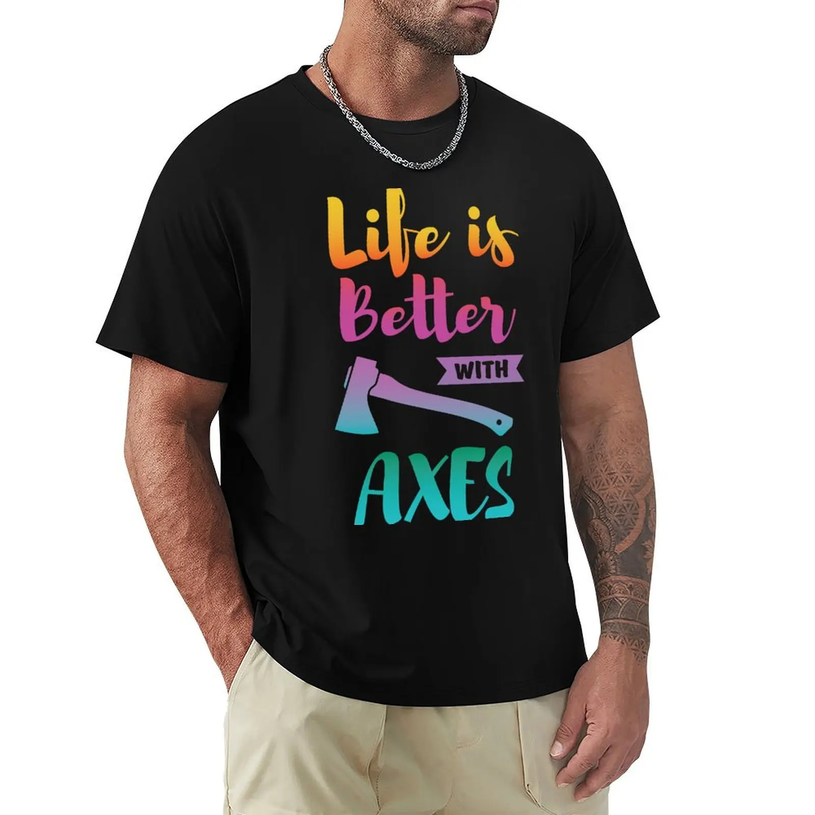 

Axe Throwing Life Is Better With Axes T-Shirt blanks man clothes boys animal print graphics mens graphic t-shirts funny