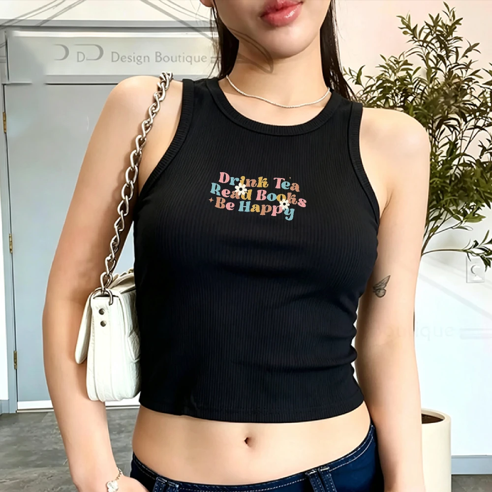 Drink Tea Read Books Be Happy Crewneck Ribbed Tank Top Book Lover Teacher Gift Positive Trendy Bookish Y2k Top Gift for Her Tees