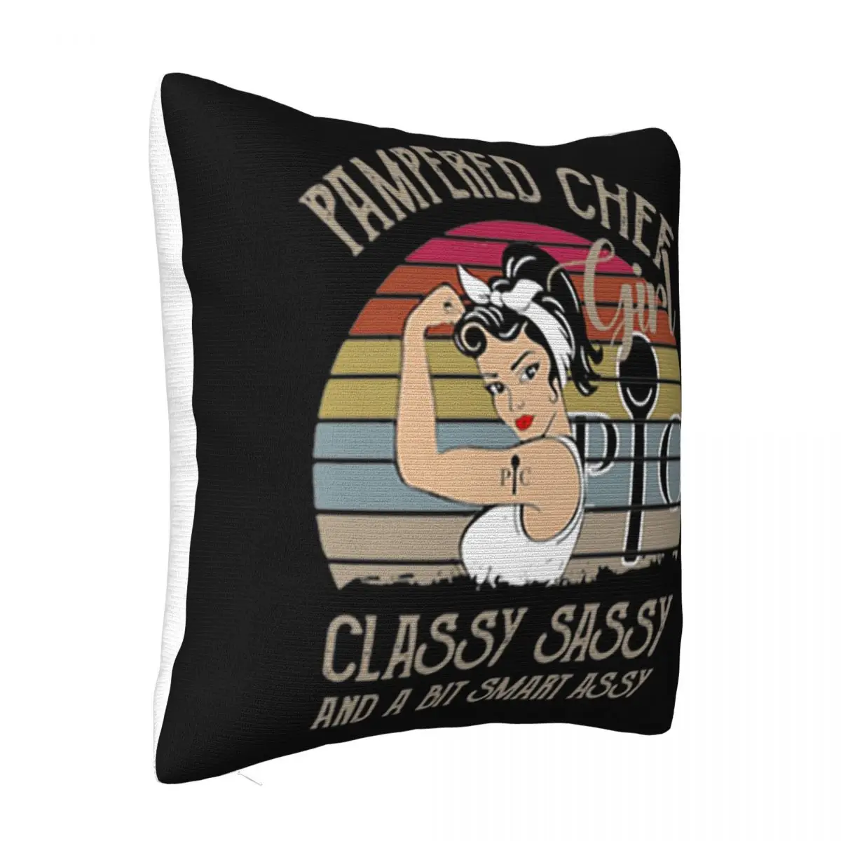 Pampered Chef Girl Classy Sassy And A Bit Smart Assy Vintage Unique Surprise Surprise Pillow Case