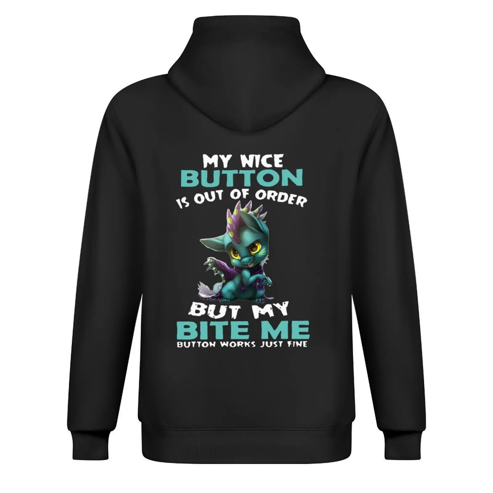 My Nice Button Is Out Of Order But My Bite Me Button Works Just Fine Hoodie korean clothes new features of hoodies & sweatshirts