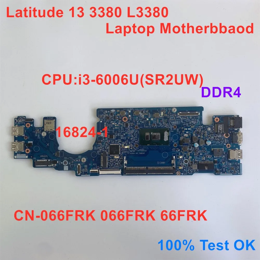 

For Dell Latitude 13 3380 L3380 Laptop Motherboard CPU i5-7200U SR342 Mainboard 16824-1 CN-063JCX 063JCX 63JCX 100% Test OK