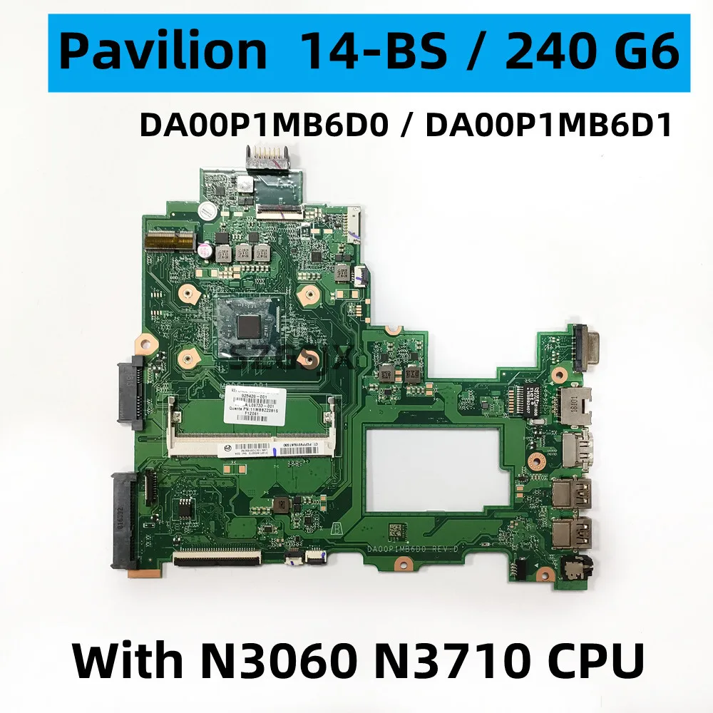 FOR HP Pavilion 14-BS 240 G6 Computer Motherboard，DA00P1MB6D0 DA00P1MB6D1,With N3060/N3710 CPU 925426-001 925425-601 925424-601